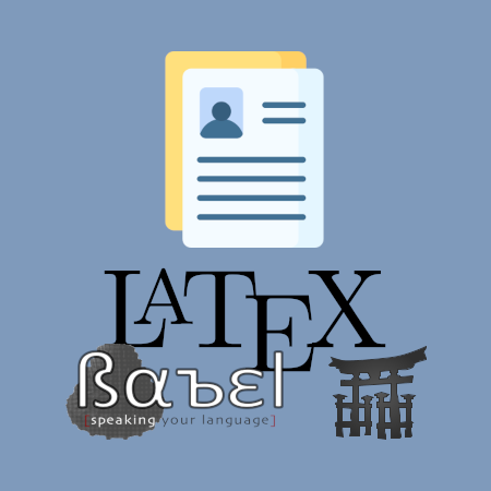 Combining LaTeX, Jinja2 and Babel for a multi-version, multi-language Curriculum Vitae